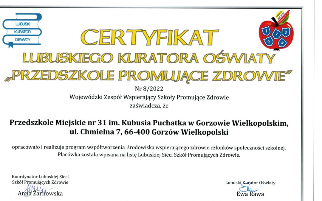 Certyfikat Lubuskiego Kuratora Oświaty ,,Przedszkole promujące zdrowie”