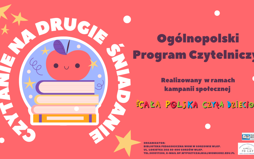 Ogólnopolski Program Czytelniczy ,,Czytanie na drugie śniadanie”