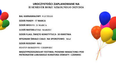 UROCZYSTOŚCI ZAPLANOWANE NA II SEMESTR, ROK SZKOLNY 2025/2026,